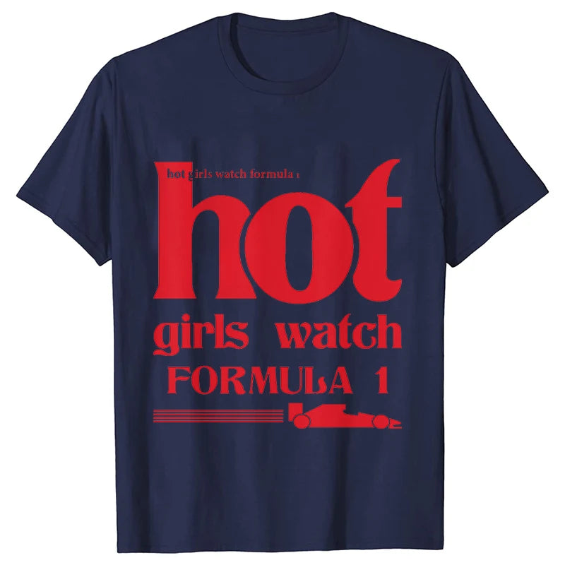 Hot Girls Watch Formula 1 – Women Collection T-Shirt